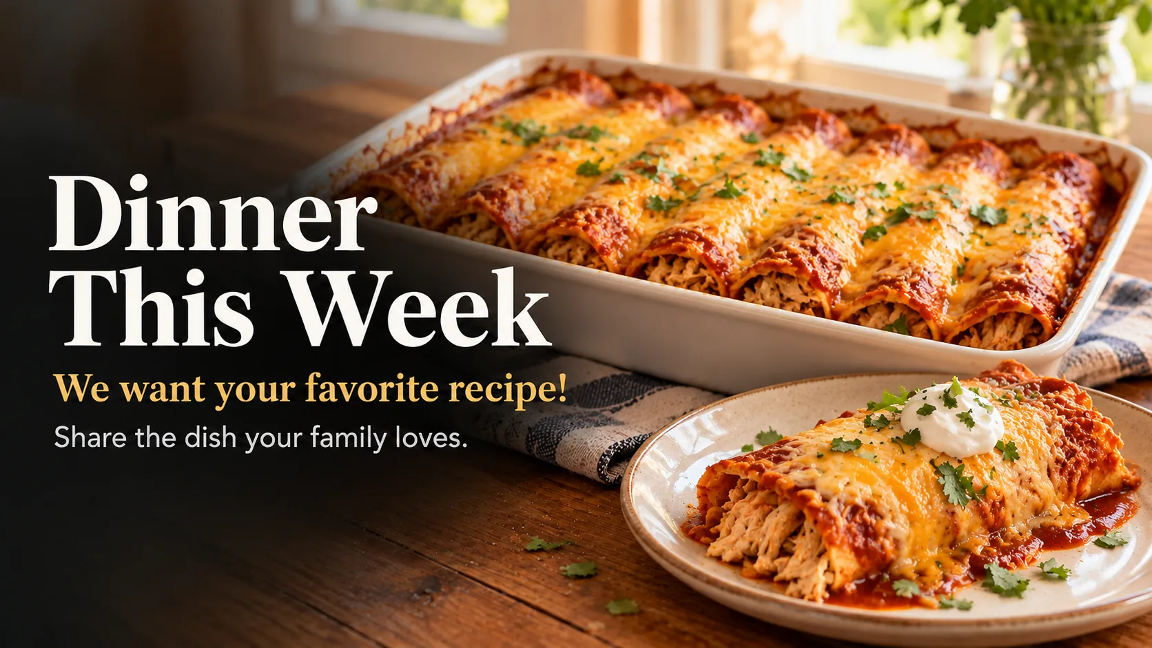 Easy Chicken Enchiladas, served at the table